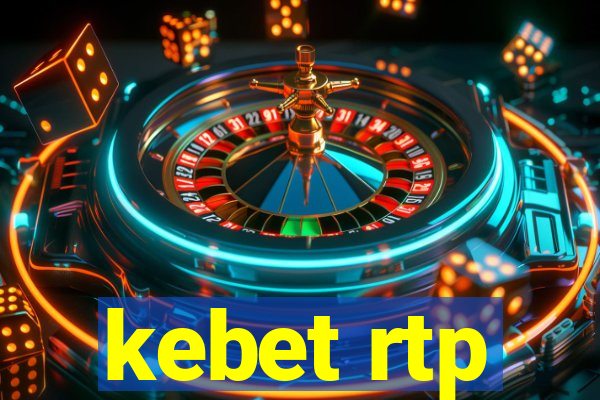 kebet rtp